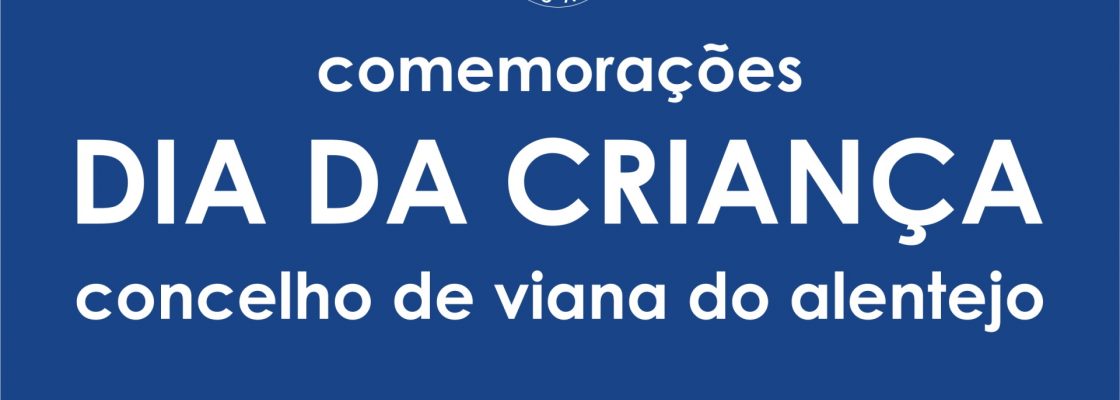 Município de Viana celebra Dia Mundial da Criança com muita animação