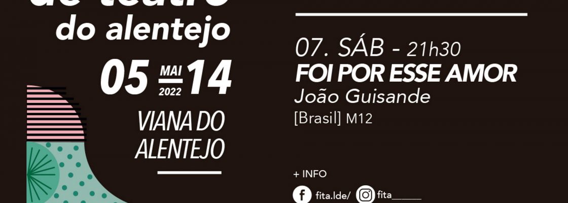 Peça de Teatro “Foi por esse amor” – IX Festival Internacional de Teatro do Al...