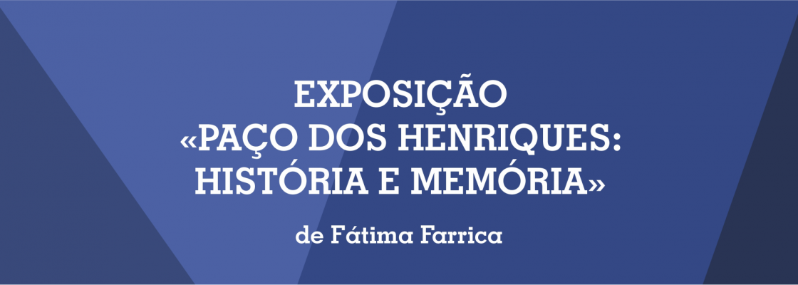 Paço dos Henriques: História e Memória