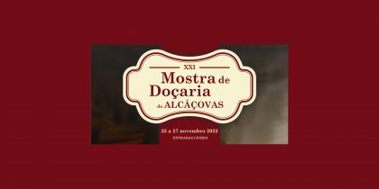 XXI Mostra de Doçaria de Alcáçovas