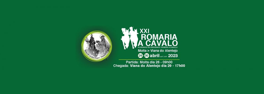 Romaria a Cavalo Moita » Viana do Alentejo de 26 a 30 de abril