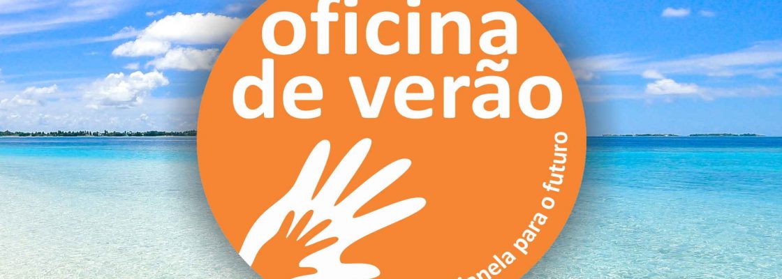 Oficina de Verão – Atividades de Animação e Apoio à Família