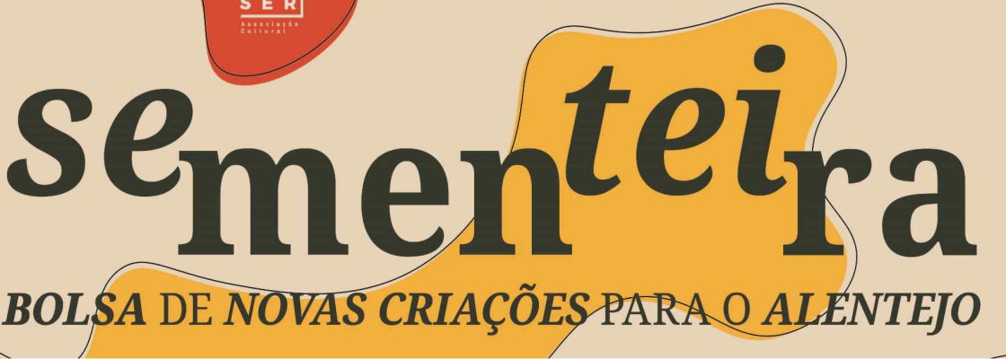 Candidaturas Sementeira – Bolsa de Novas Criações para o Alentejo