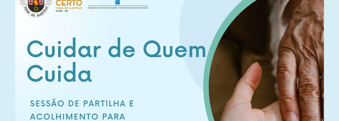 Cuidar de Quem Cuida: Sessão de Partilha e Acolhimento