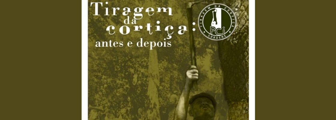 Exposição Itinerante “Tiragem da cortiça – antes e depois”
