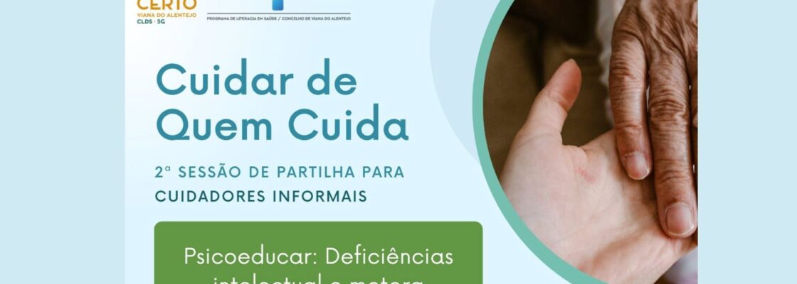 “Cuidar de quem cuida” com sessões para cuidadores informais